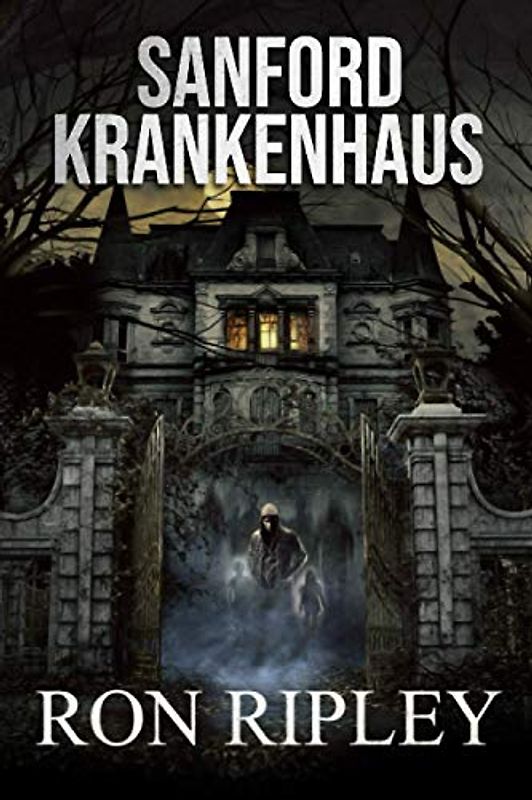 Sanford Krankenhaus: Übernatürlicher Horror mit gruseligen Geistern und Spukhäusern (Berkley Street-Serie, Band 4)