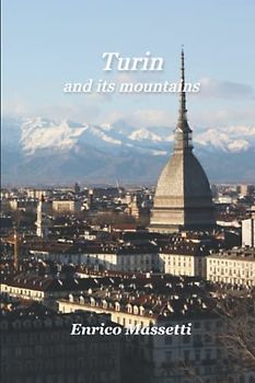 Turin: and its Mountains