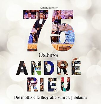 75 Jahre André Rieu
