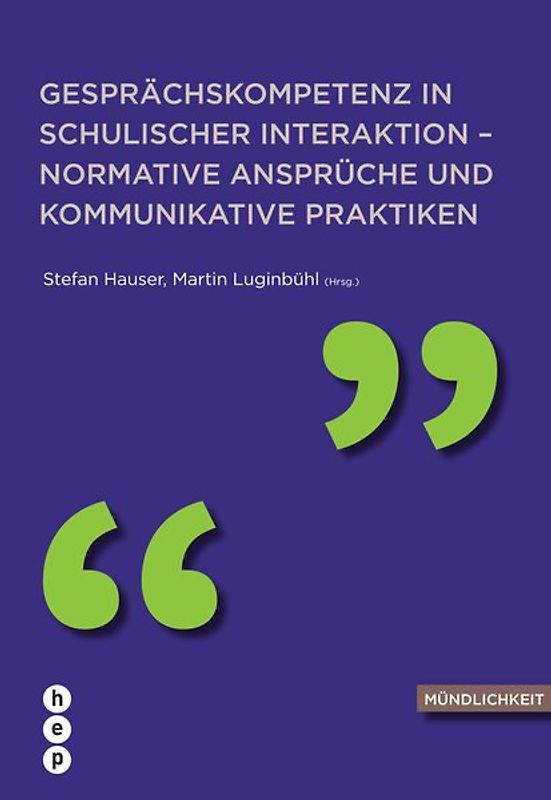 Gesprächskompetenz in schulischer Interaktion - normative Ansprüche und kommunikative Praktiken