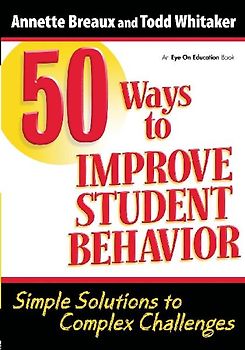 50 Ways to Improve Student Behavior