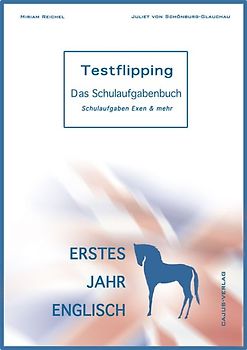 Testflipping 1. Jahr Englisch - Das Schulaufgabenbuch. LehrplanPlus