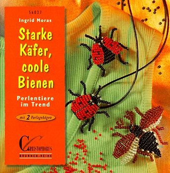 Starke Käfer, coole Bienen. Perlentiere im Trend. Mit 2 Vorlagebögen
