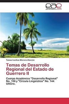 Temas de Desarrollo Regional del Estado de Guerrero II
