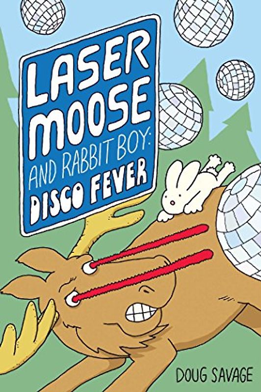 Laser moose & rabbit boy disco fever gn: Volume 2 (Laser Moose and Rabbit Boy, Band 2)