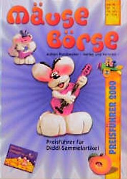 Mäuse Börse 2000. Preisführer für Diddl-Sammelartikel