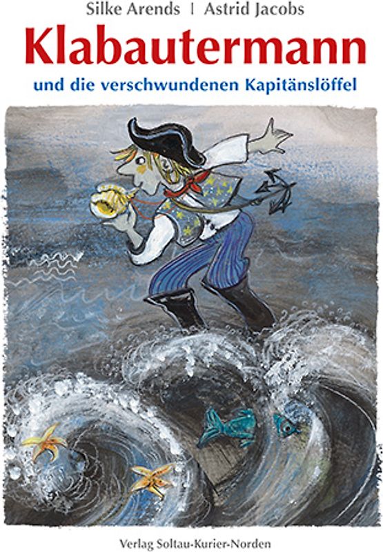 Klabautermann und die verschwundenen Kapitänslöffel