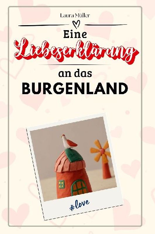 Eine Liebeserklärung an das Burgenland
