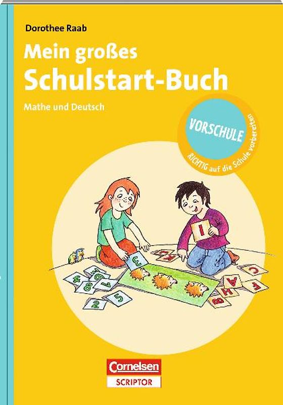 RICHTIG auf die Schule vorbereiten - Mein großes Schulstart-Buch Mathe und Deutsch