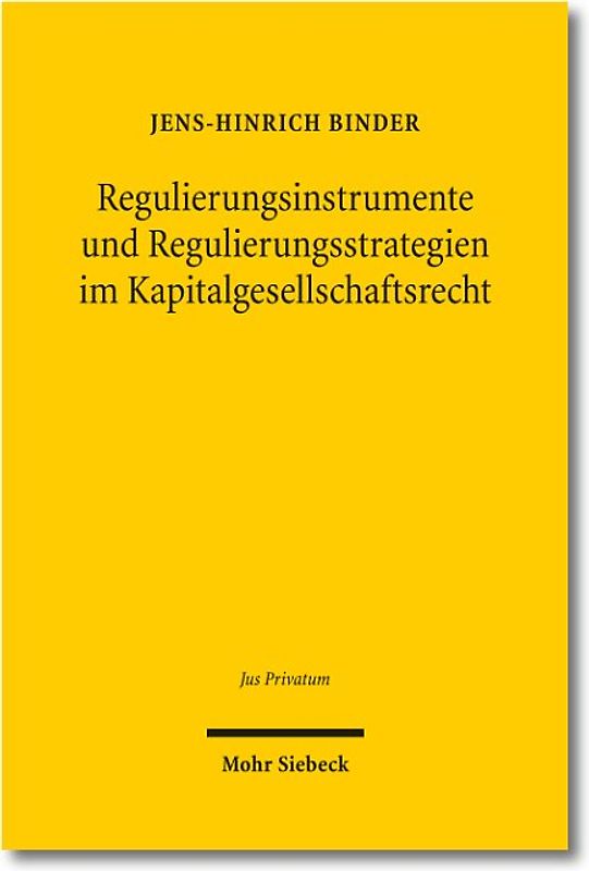 Regulierungsinstrumente und Regulierungsstrategien im Kapitalgesellschaftsrecht