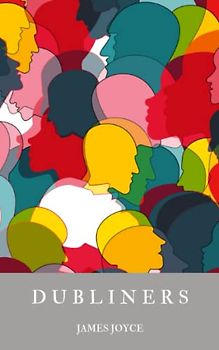 Dubliners: James Joyce’s Short Stories (Annotated)