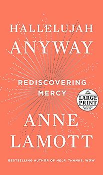 Hallelujah Anyway: Rediscovering Mercy