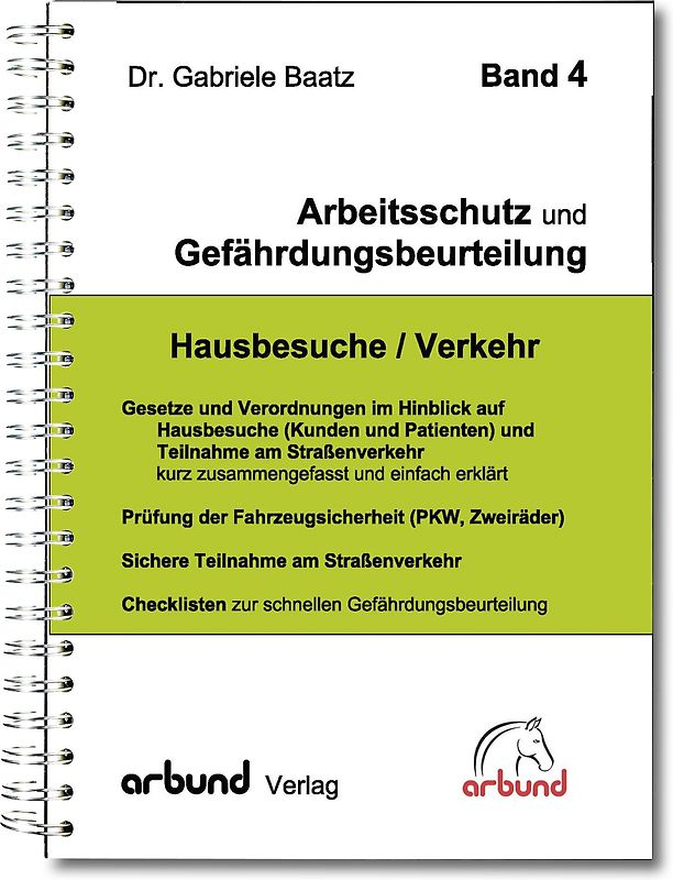 Band 4 - Arbeitsschutz und Gefährdungsbeurteiung "Hausbesuche / Verkehr"