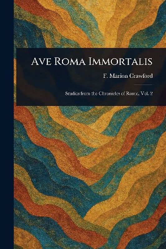 Ave Roma Immortalis