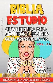 Clase Bíblica para Adultos y Jóvenes, Guía Principiantes - Joel