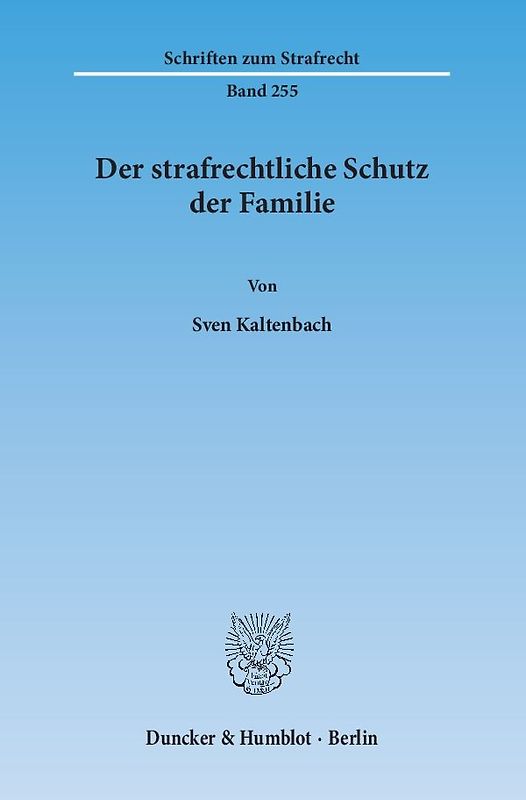 Der strafrechtliche Schutz der Familie.