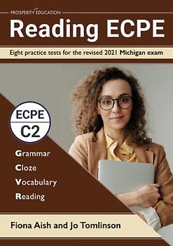 Reading ECPE: Eight practice tests for the revised 2021 Michigan exam. Answers included.