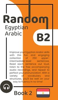 Random Egyptian Arabic B2 (Book 2)