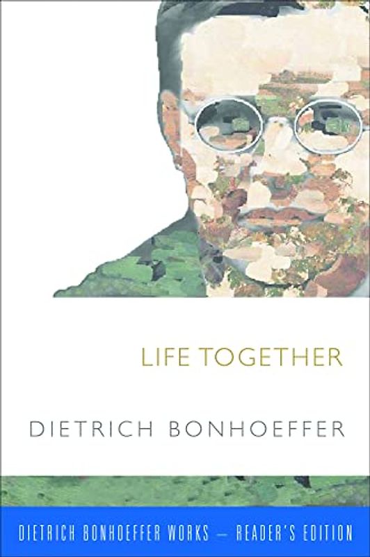 Life Together (Dietrich Bonhoeffer Works - Reader's Edition)