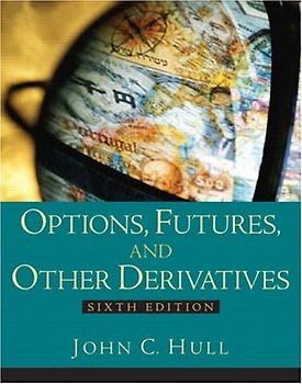 Options, Futures and Other Derivatives - John C. Hull