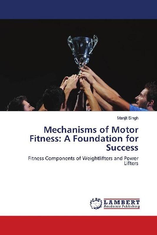 Mechanisms of Motor Fitness: A Foundation for Success