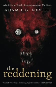 The Reddening: A Folk-Horror Thriller from the Author of The Ritual.