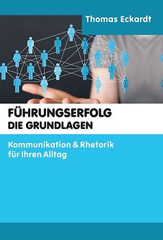 Führungserfolg – die Grundlagen