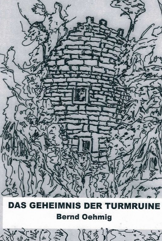 Das Geheimnis der Turmruine