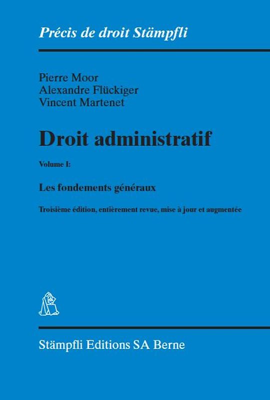 Droit administratif. Volume I: Les fondements
