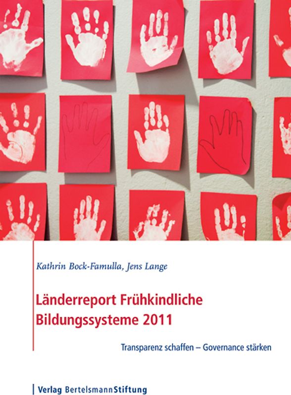 Länderreport Frühkindliche Bildungssysteme 2011. Transparenz schaffen - Governance stärken