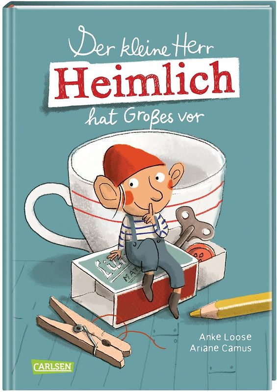 Der kleine Herr Heimlich hat Großes vor