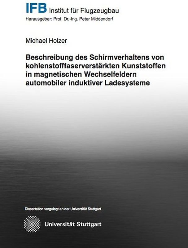 Beitrag zur Beschreibung des Schirmverhaltens von kohlenstofffaserverstärkten Kunststoffen in magnetischen Wechselfeldern automobiler induktiver Ladesysteme
