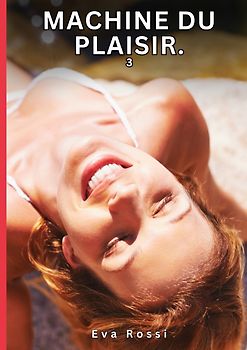 Machine du Plaisir. 3
