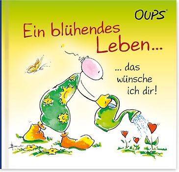 Ein blühendes Leben… das wünsch ich dir