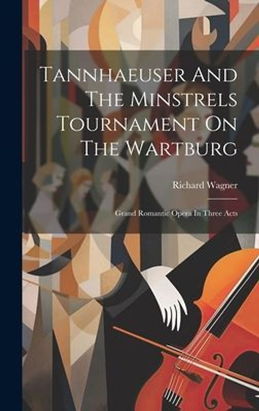 Tannhaeuser And The Minstrels Tournament On The Wartburg