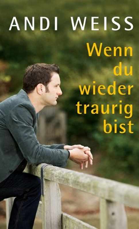 Wenn du wieder traurig bist