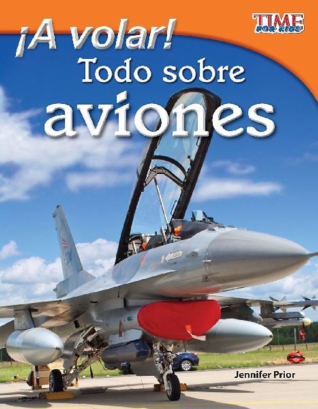 ¡A volar! Todo sobre aviones (Take Off! All About Airplanes) (Spanish Version)