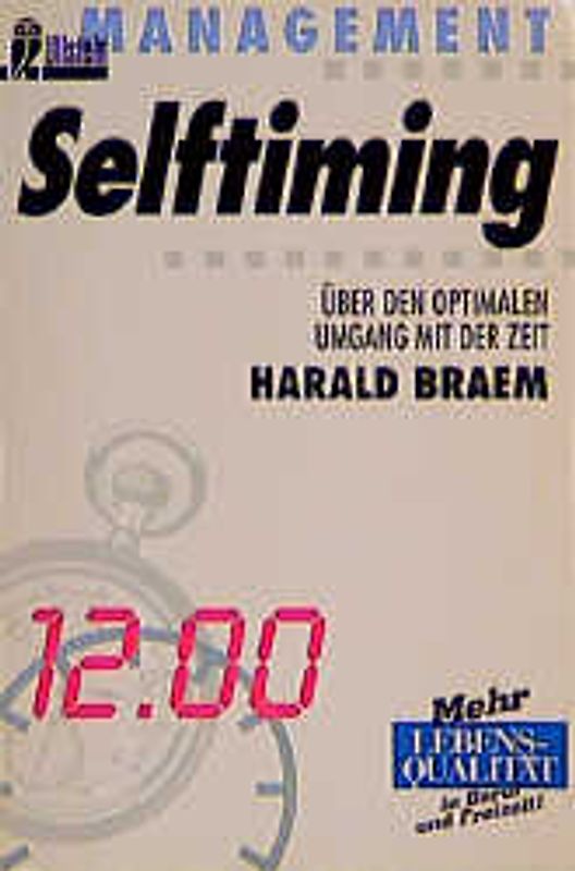 Selftiming. Über den optimalen Umgang mit der Zeit