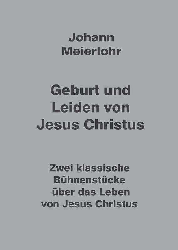 Geburt und Leiden von Jesus Christus