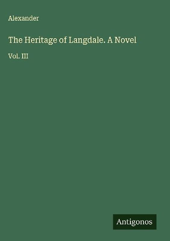 The Heritage of Langdale. A Novel