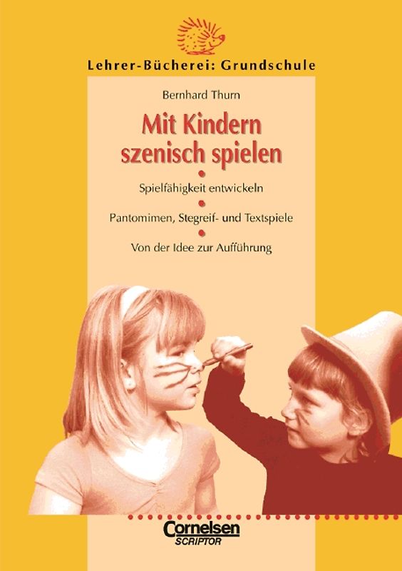 Lehrer-Bücherei: Grundschule / Mit Kindern szenisch spielen