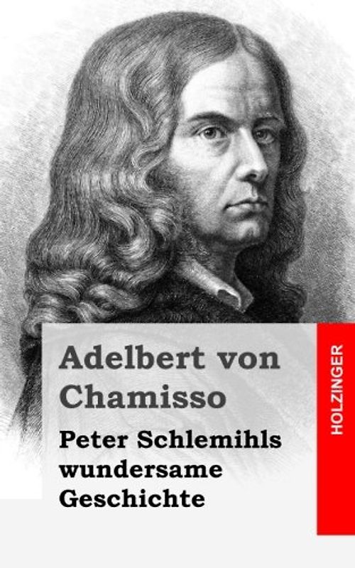 Peter Schlemihls wundersame Geschichte - von Chamisso, Adelbert