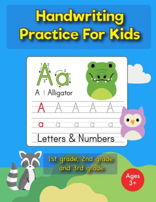 Handwriting Practice For Kids 1st Grade, 2nd Grade and 3rd Grade: ABC and Number Tracing Workbook For Kids Ages 3+