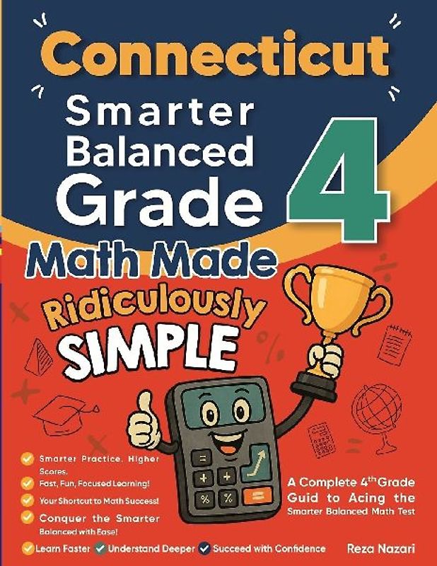 Connecticut Smarter Balanced Grade 4 Math Made Ridiculously Simple