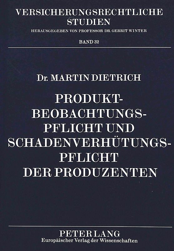 Produktbeobachtungspflicht und Schadenverhütungspflicht der Produzenten