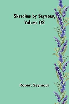 Sketches by Seymour ,Volume 02