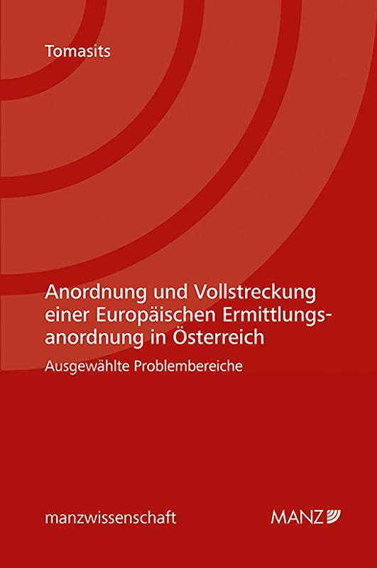 Anordnung und Vollstreckung einer Europäischen Ermittlungsanordnung in Österreich
