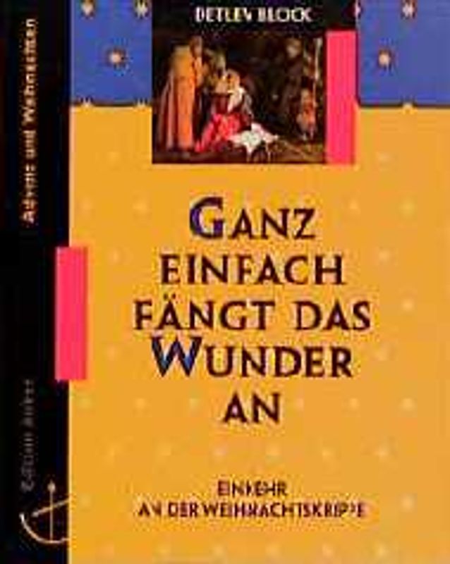 Ganz einfach fängt das Wunder an