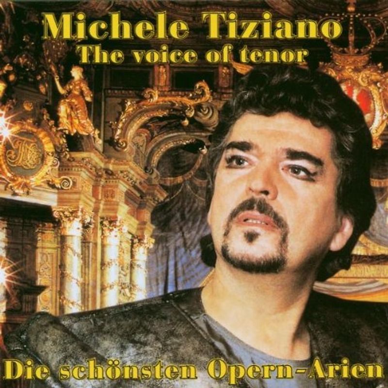 Michele Tiziano - Die Schönsten Oper-Arien