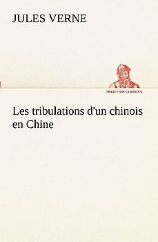 Les tribulations d'un chinois en Chine